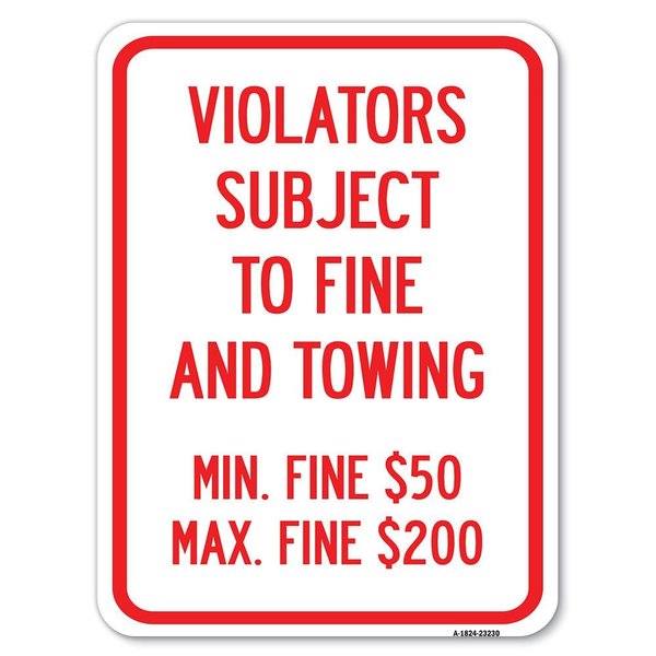 Signmission R7-8f Violators Subject to Fine and Towing Min. Fine $50 Max Fine $200, A-1824-23230 A-1824-23230